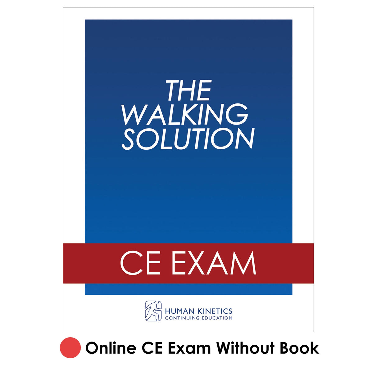 Walking Solution Online CE Exam Without Book, The