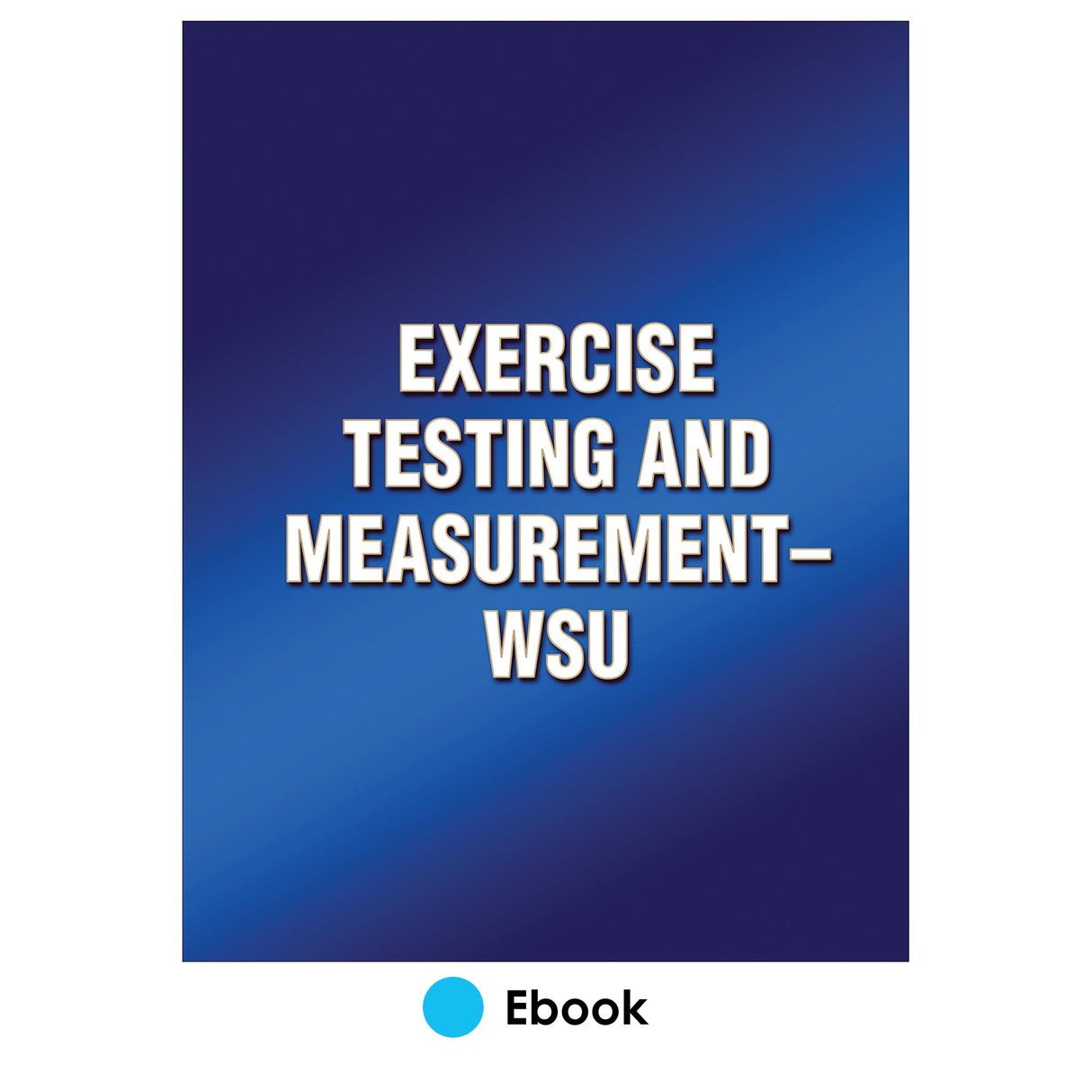 Exercise Testing and Measurement-WSU