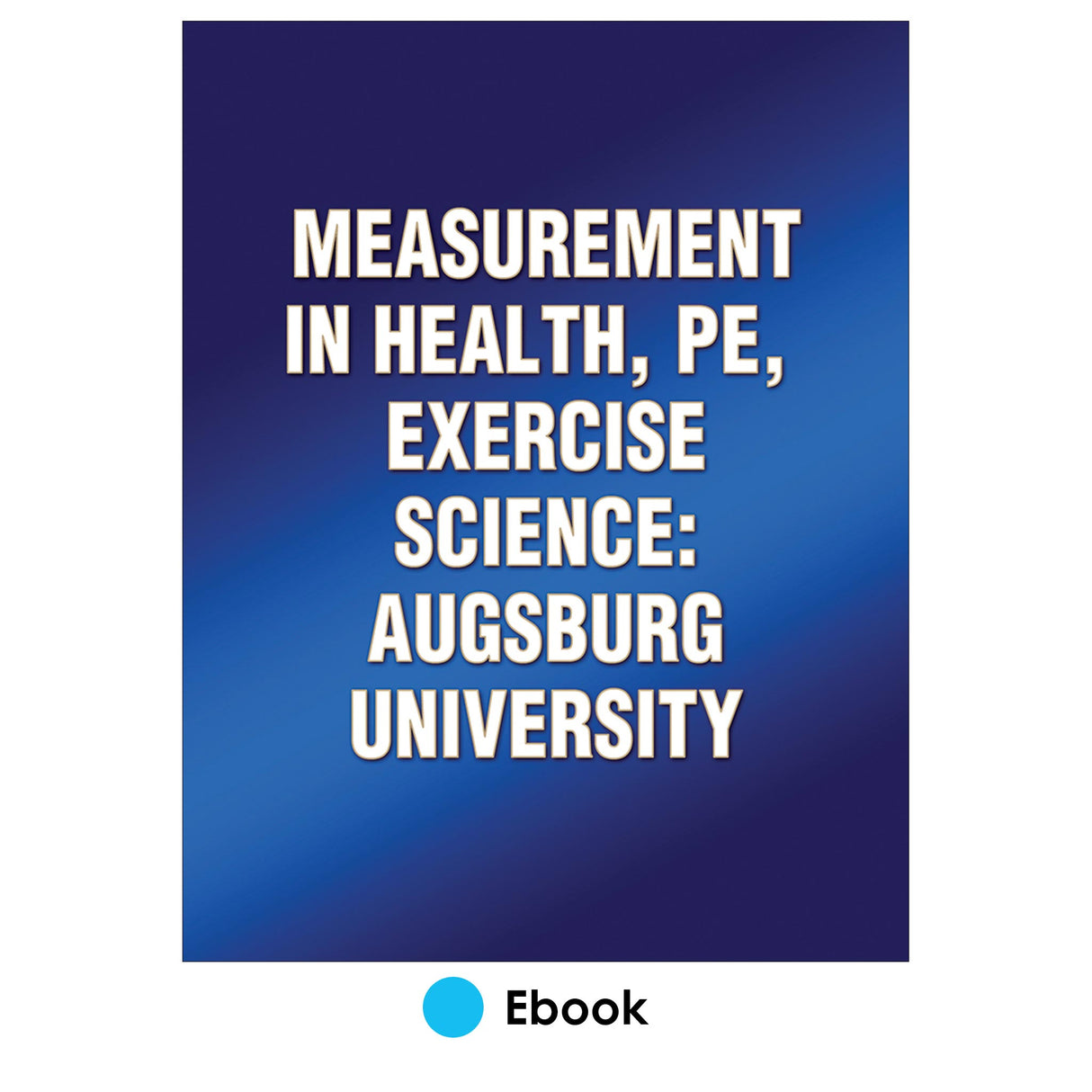 Measurement in Health, PE, and Exercise Science: Augsburg University