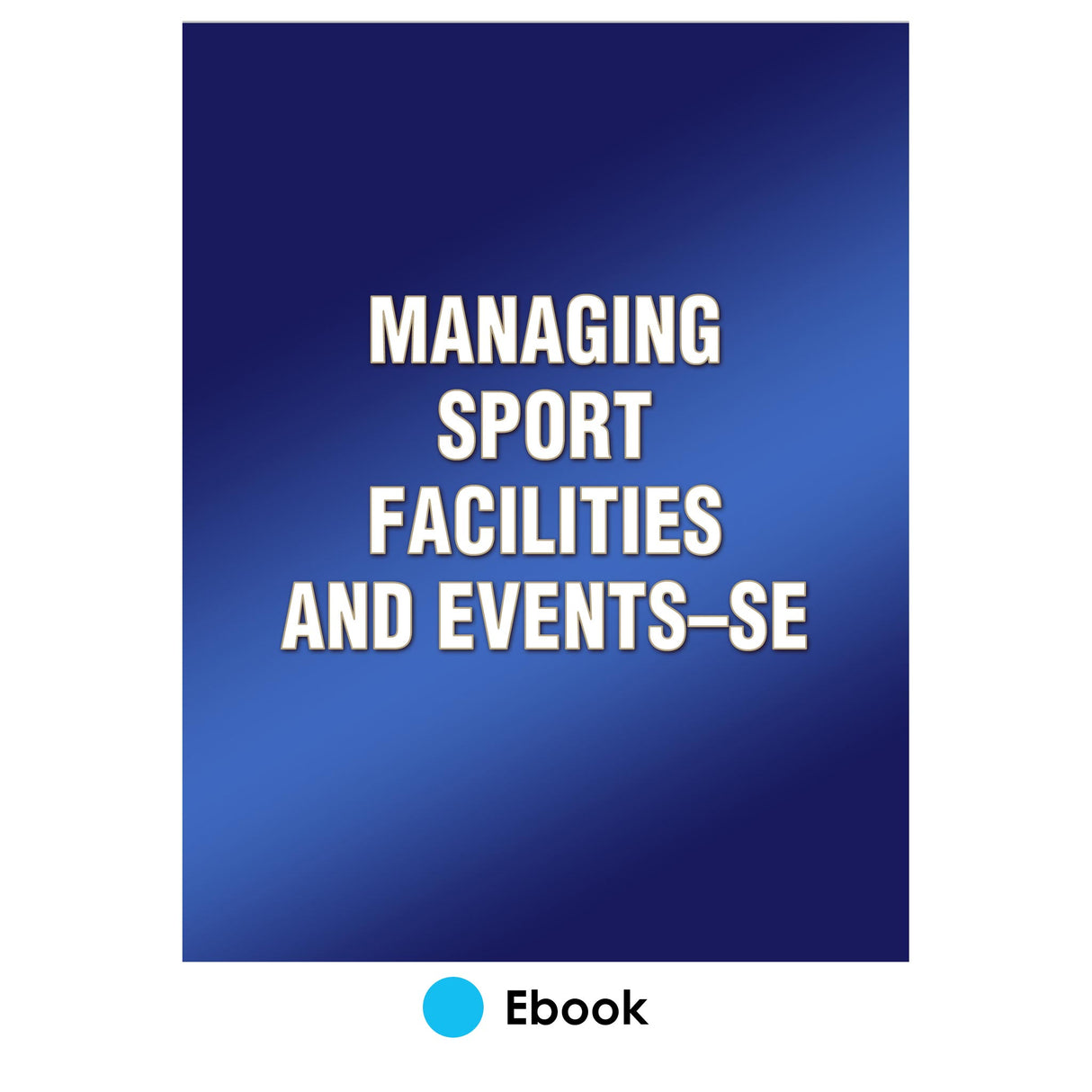 Managing Sport Facilities and Events-SE