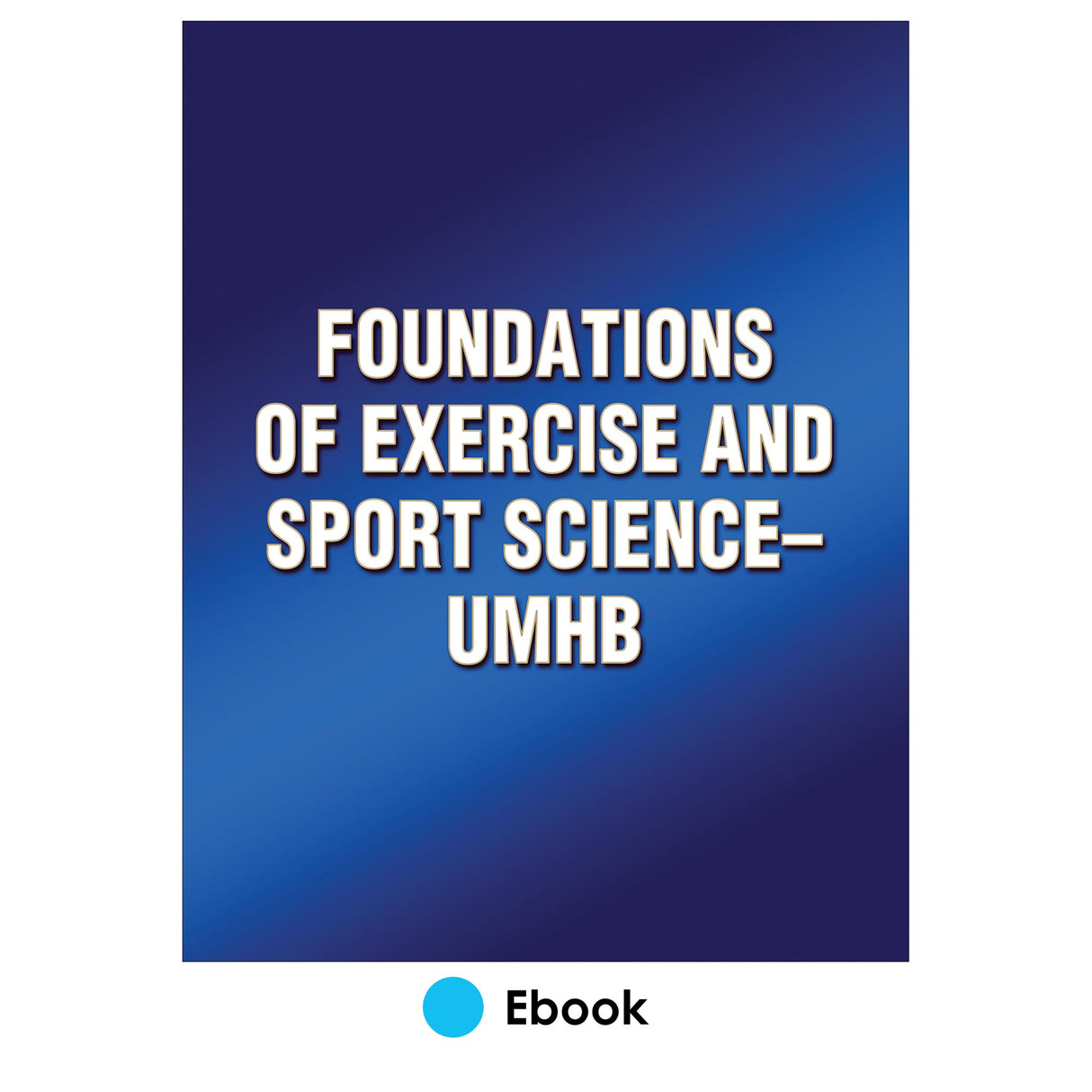 Foundations of Exercise and Sport Science-UMHB