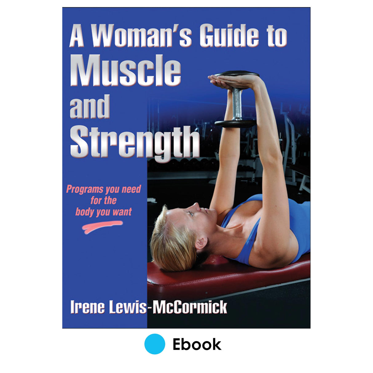 Woman's Guide to Muscle and Strength PDF, A