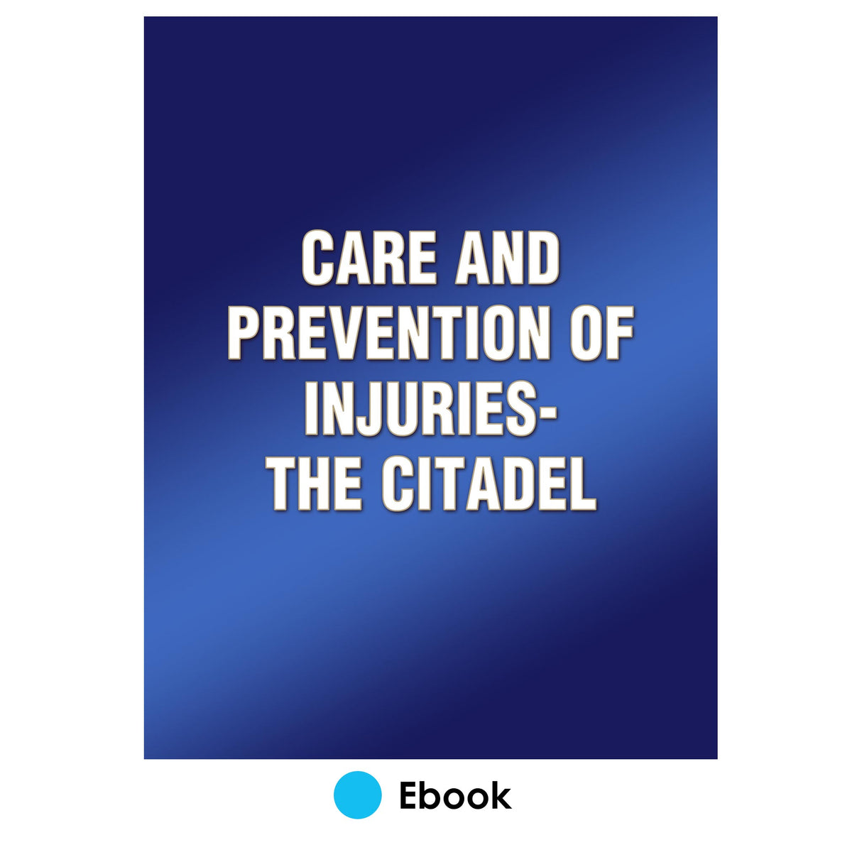 Care and Prevention of Injuries-The Citadel