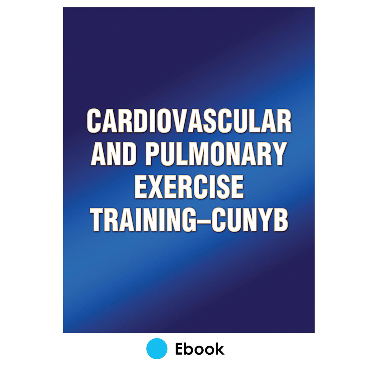 Cardiovascular and Pulmonary Exercise Training-CUNYB