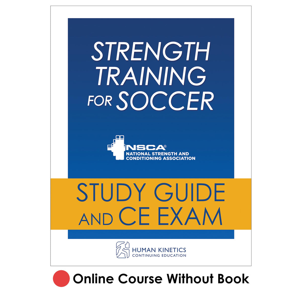 Strength Training for Soccer Online CE Course Without Book