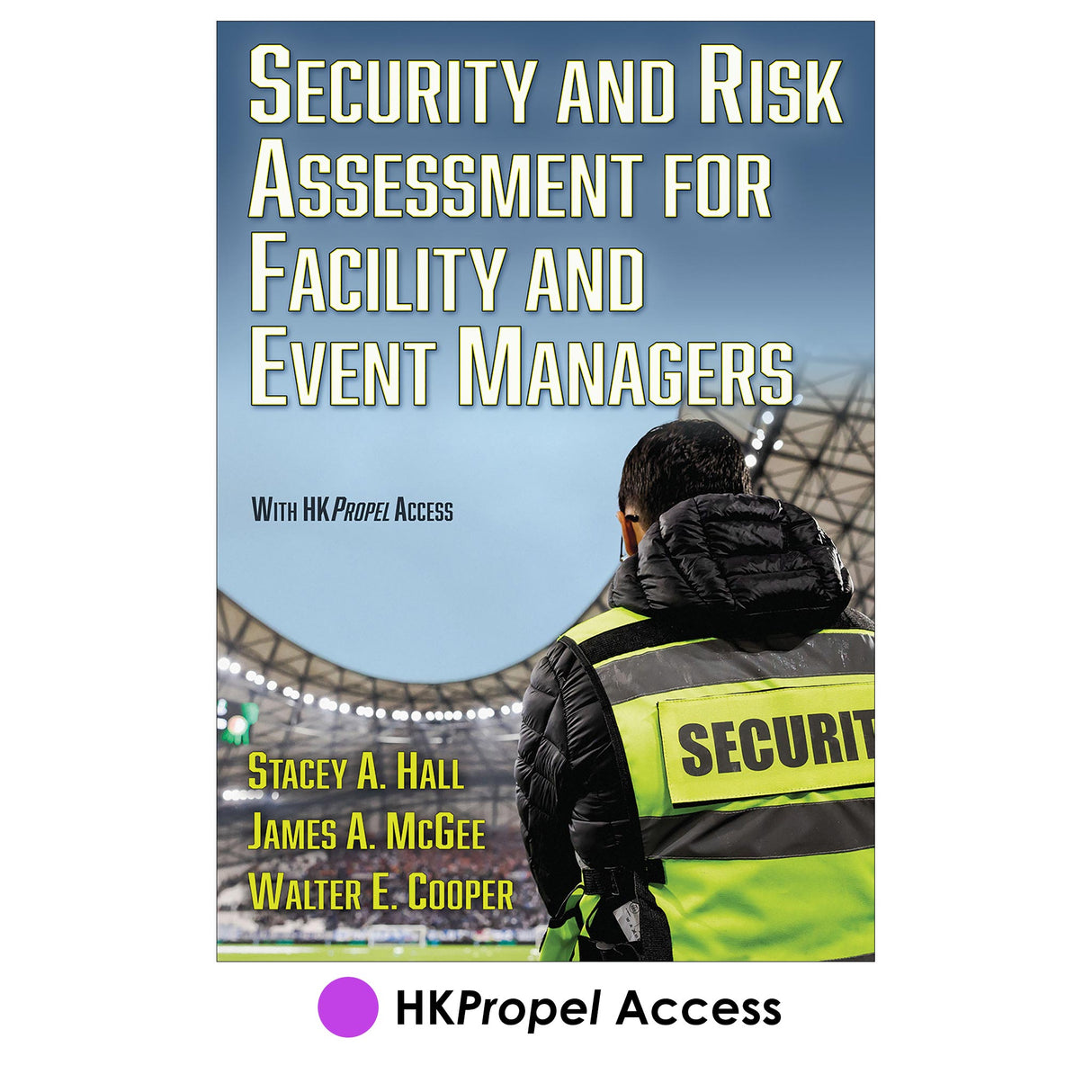 Security and Risk Assessment for Facility and Event Managers HKPropel Access