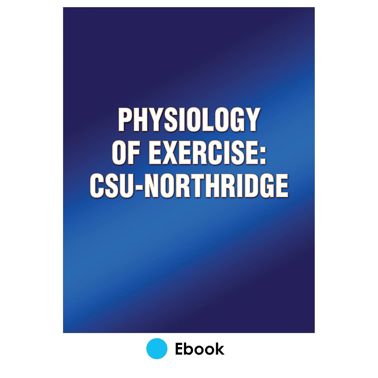 Physiology of Exercise: CSU-Northridge
