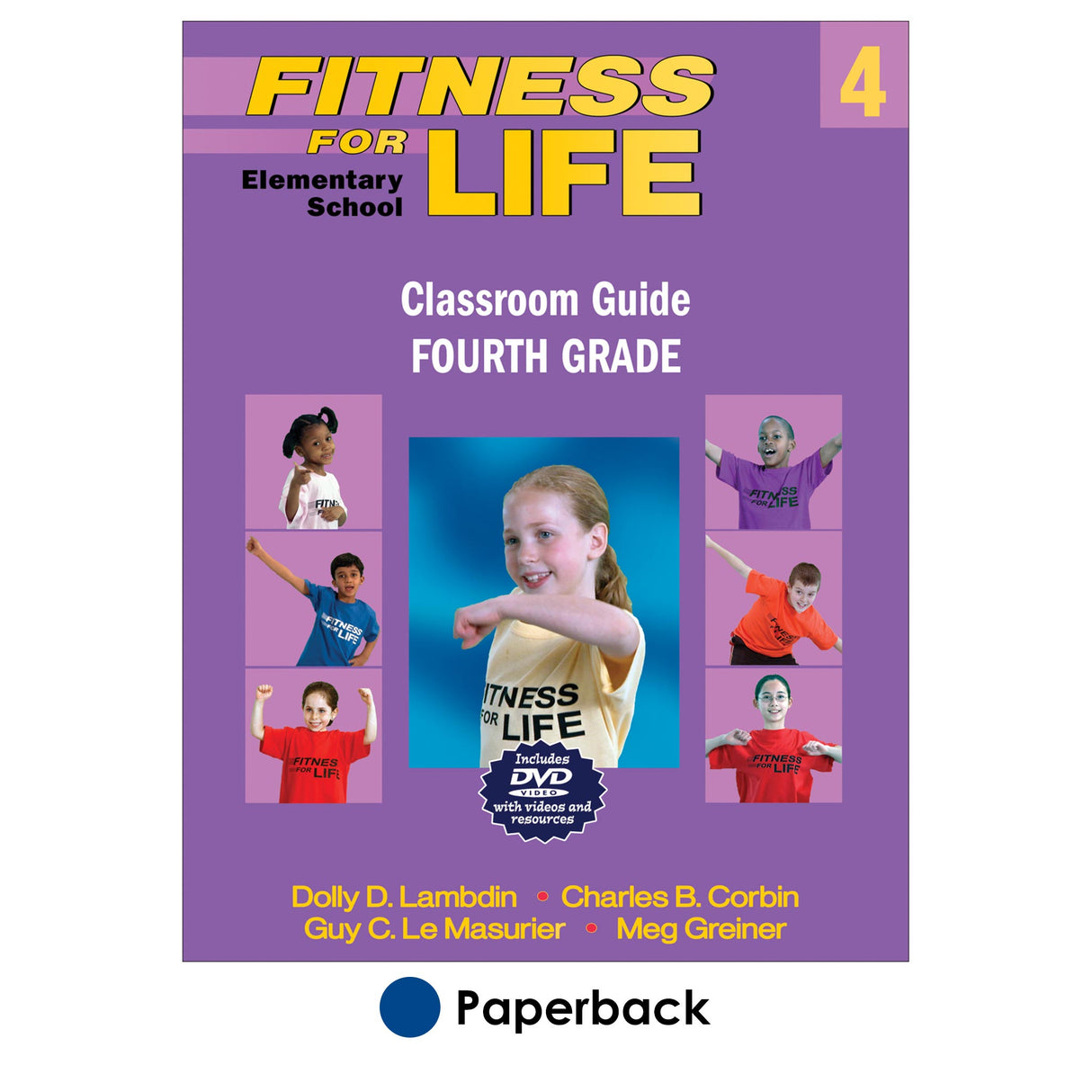 Fitness for Life Elementary School Classroom Guide: Fourth Grade