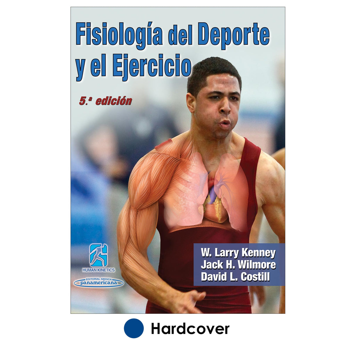 Fisiología del Deporte y el Ejercicio/Physiology of Sport and Exercise 5th Edition-Spanish Edition