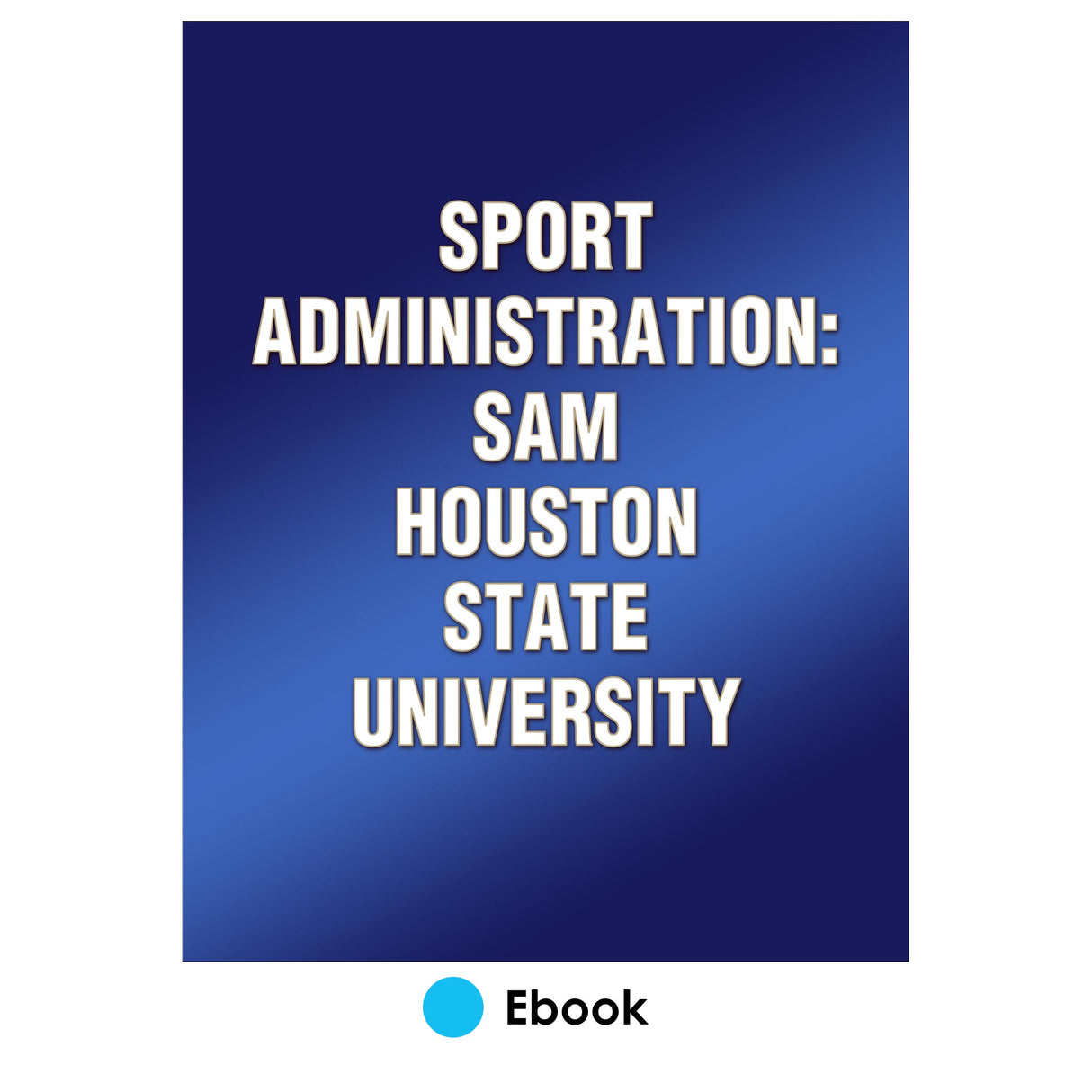 Sport Administration: Sam Houston State University