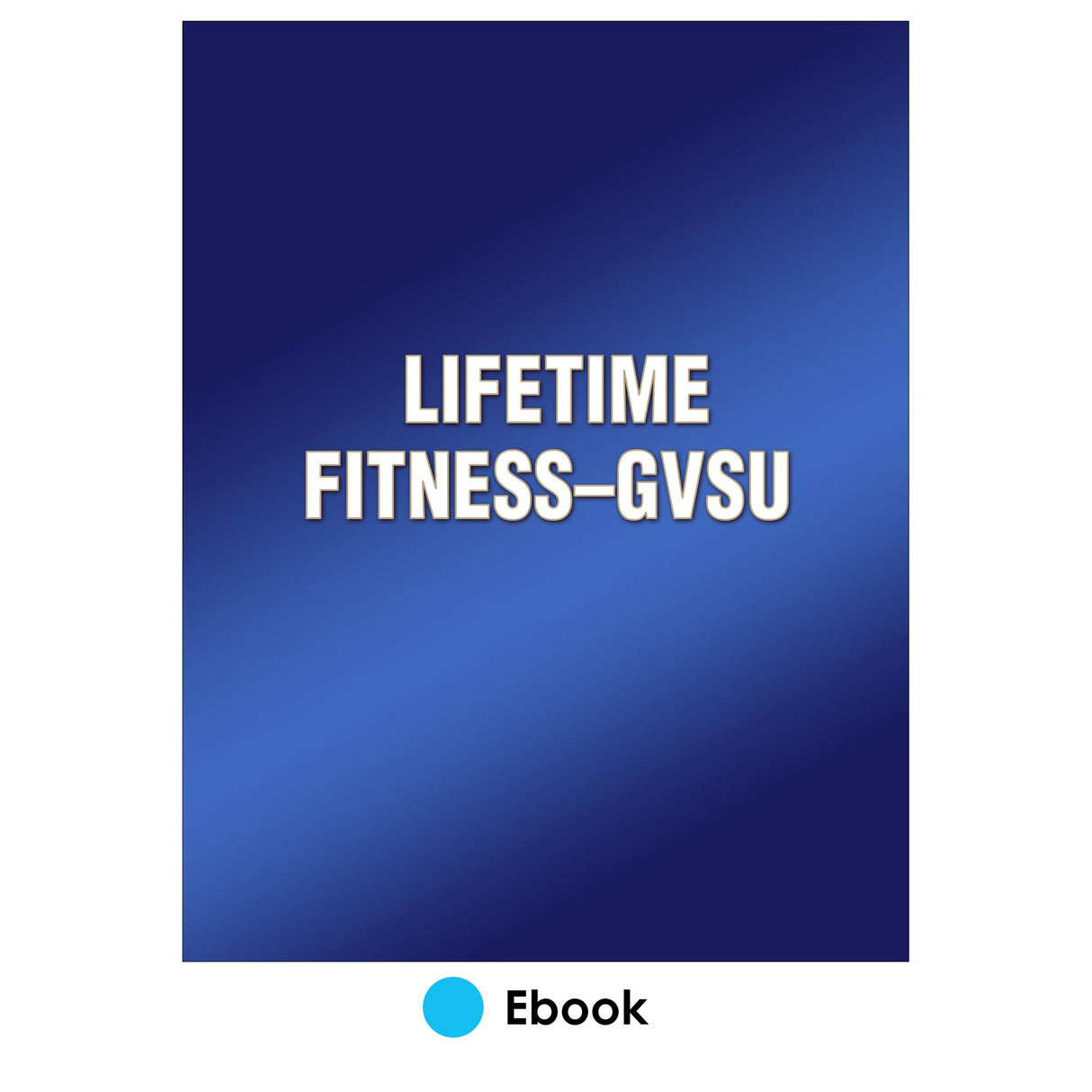 Lifetime Fitness-GVSU