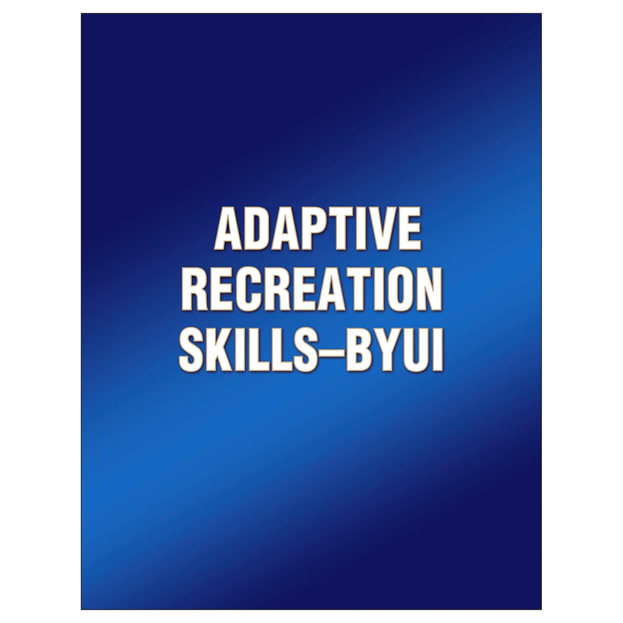 Adaptive Recreation Skills-BYUI – Human Kinetics