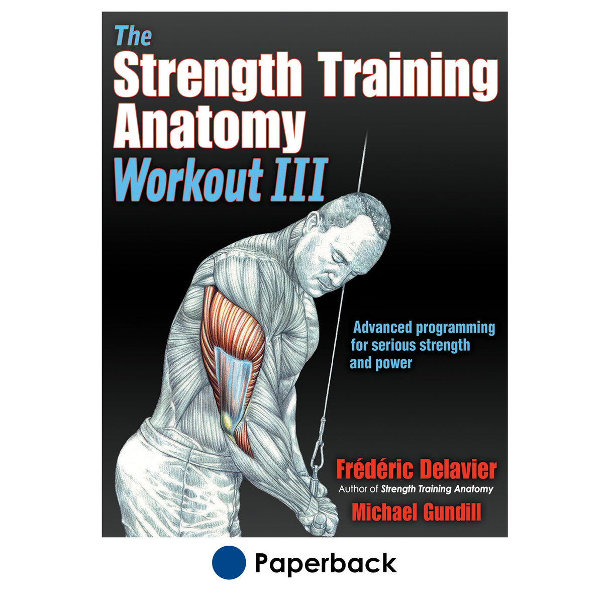 Strength Training Anatomy Workout III, The