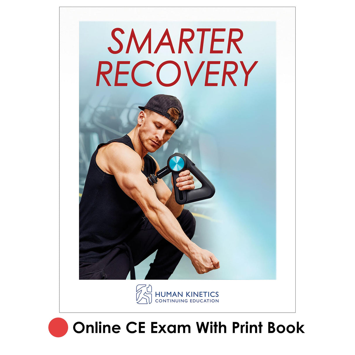 Smarter Recovery Online CE Exam With Print Book