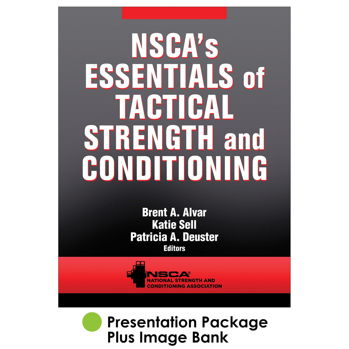 NSCA's Essentials of Tactical Strength and Conditioning HKPropel Presentation
Package plus Image Bank