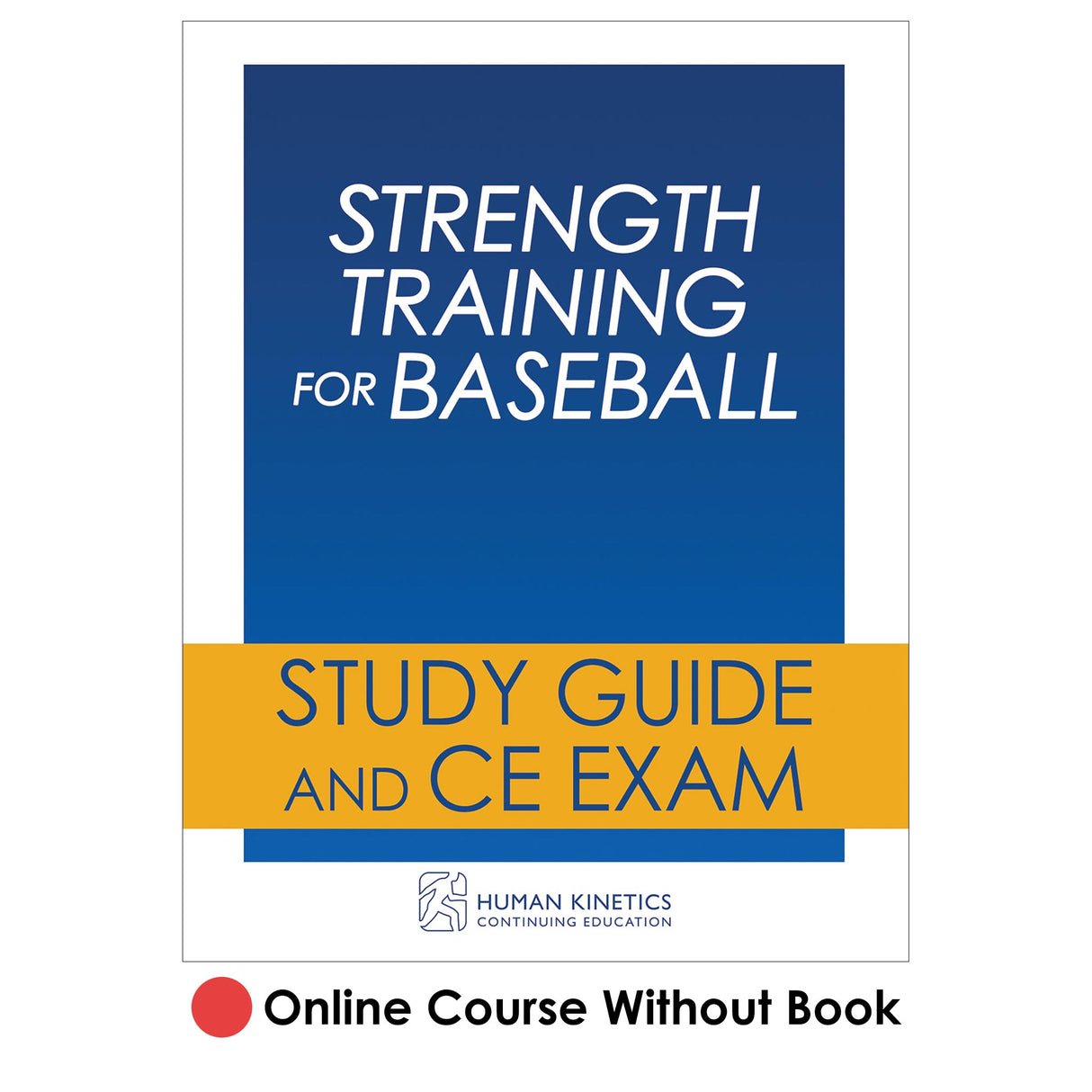 Strength Training for Baseball Online CE Course Without Book