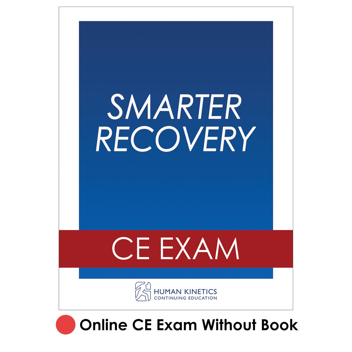 Smarter Recovery Online CE Exam Without Book