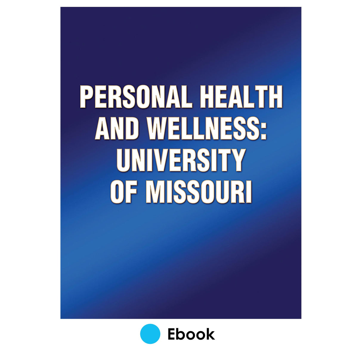 Personal Health and Wellness: University of Missouri