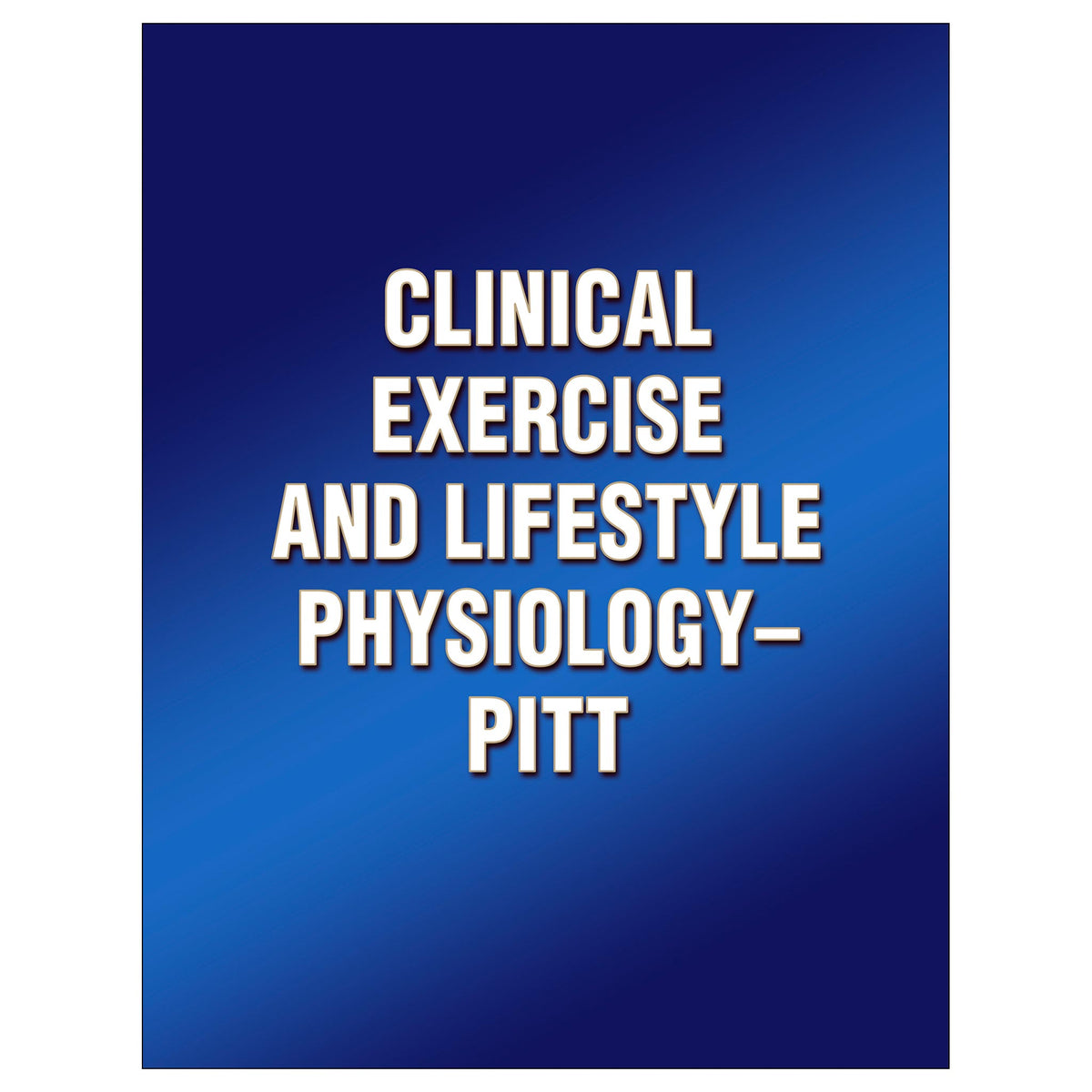 Clinical Exercise and Lifestyle Physiology-Pitt – Human Kinetics