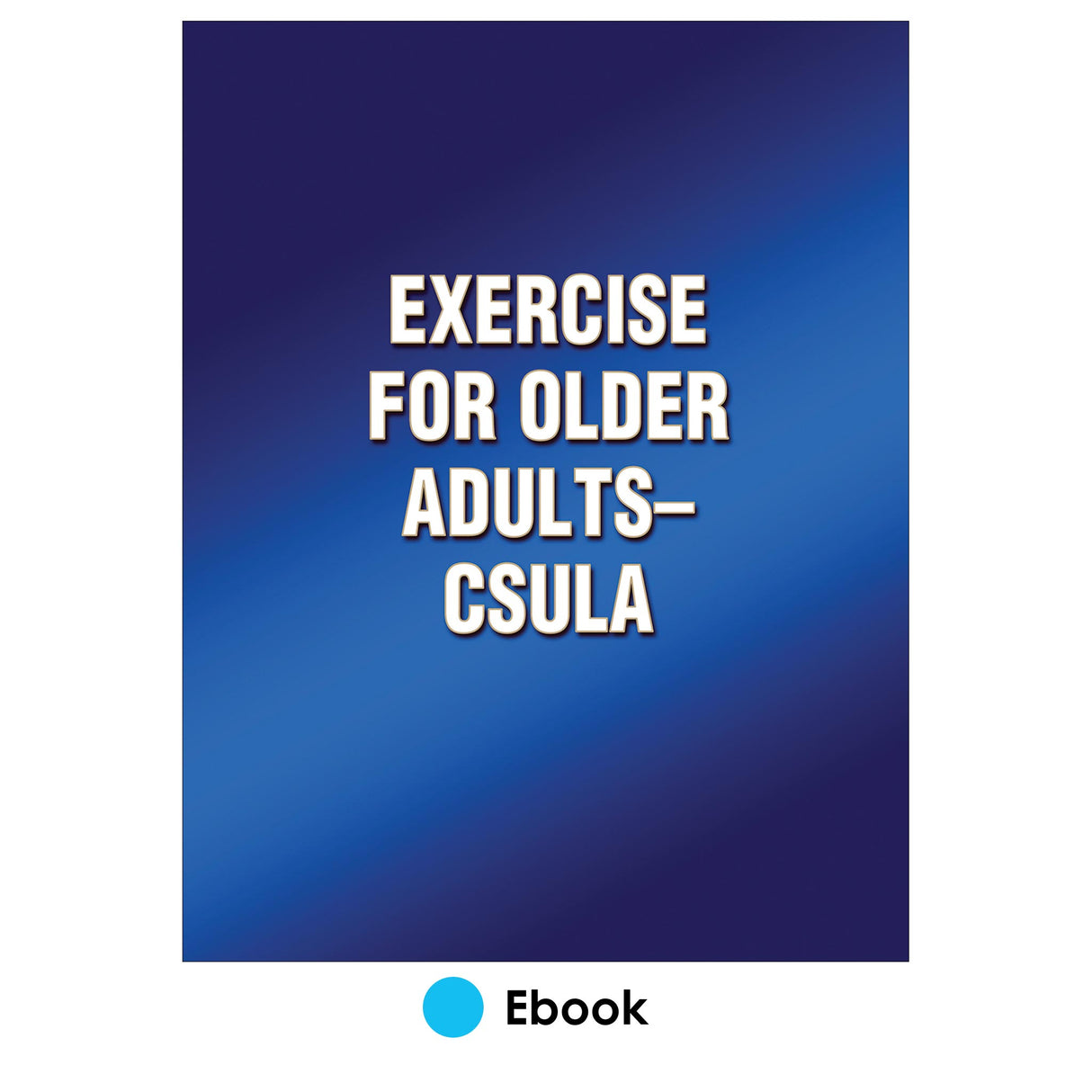 Exercise for Older Adults-CSULA