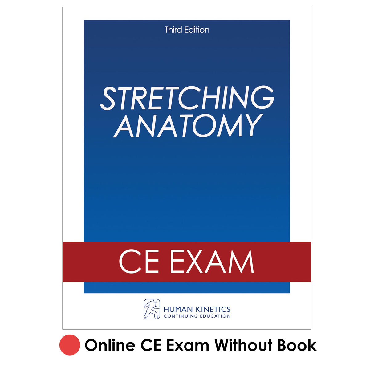 Stretching Anatomy 3rd Edition Online CE Exam Without Book