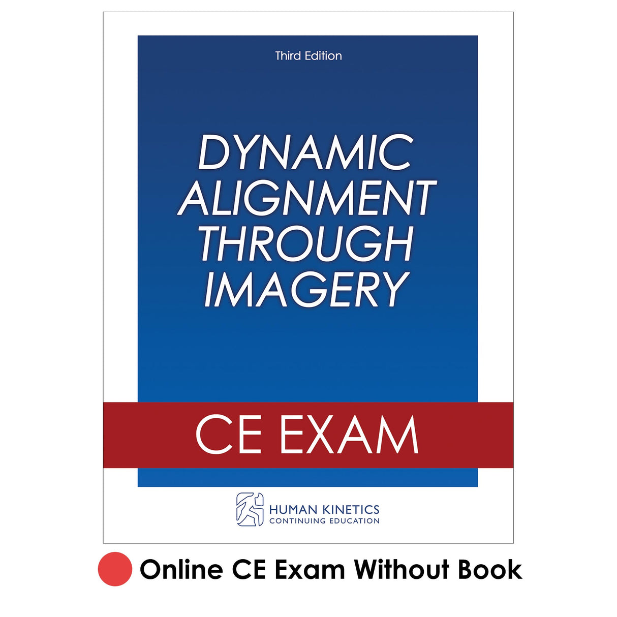 Dynamic Alignment Through Imagery 3rd Edition Online CE Exam Without Book