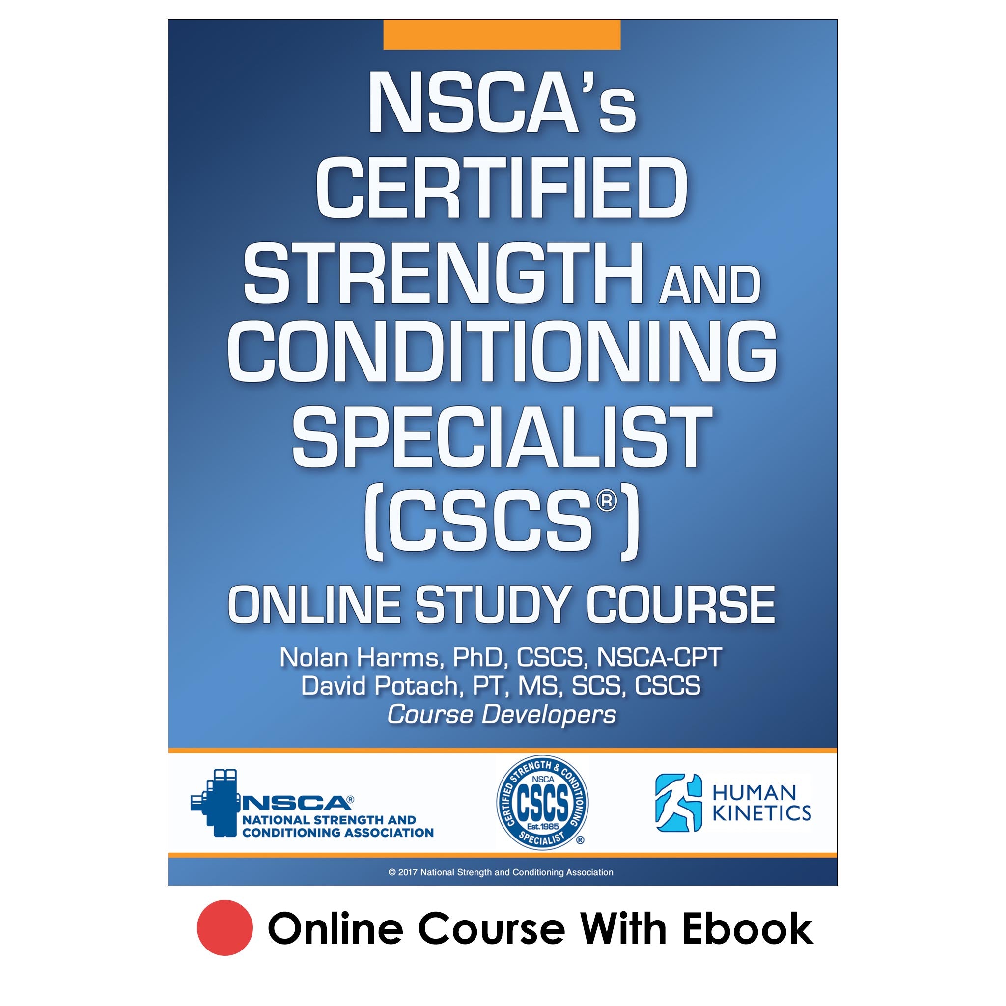 NSCA’s Certified Strength and Conditioning Specialist (CSCS) 4th Edition  Online Study/CE Course With Ebook